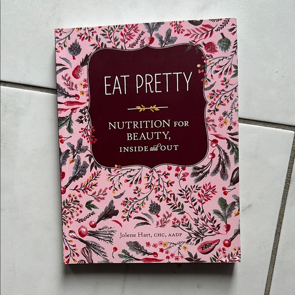 Eat Pretty Nutrition Guide for Beauty